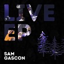 Sam Gascon - How to Save a Life Live