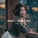Tomm Junior - BABY I MISS YOU