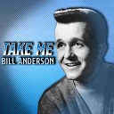 Bill Anderson - Ninety Nine