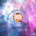 White Noise For Babies - Sleeping Babies White Noise 60