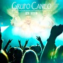 Grupo Caneo - Con El Coraz n En La Mano En Vivo