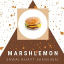 Marshlemon - Sawai Bhatt Sanseinn