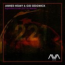 Ahmed Helmy Gid Sedgwick DJ T H - Exploited Lover DJ T H Extended Remix