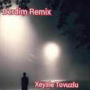 Xeyale Tovuzlu - Geceler QapQara Z lmet Remix