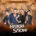 Banda Braga Show - Eu Quero Ser S Tua