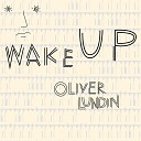 Oliver Lundin - Wake up Radio Edit