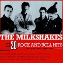 The Milkshakes - Little Queenie