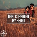 Dani Corbalan - My Heart Extended Mix