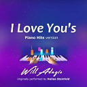 Will Adagio - I Love You s Piano Version