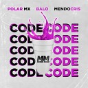 polar mx feat mendocris Balo - Code
