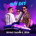 Myrat Tagan feat Mc jega - Diy Diy