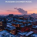 Russian Doomer Думер Русский - За моим окном снова…