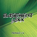 Basement Jaxx - Rendez Vu Radio Edit