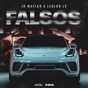 Jr Mafiah feat Legion LV - Falsos