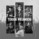 Genesis Campos Hannah Ponce Felipe bunster feat Mayra Diaz Mario Rivera III Luis Ponce… - Todos Reunidos