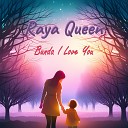 Raya Queen - Bunda I Love You