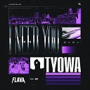 Tyowa - I Need You Extended Mix