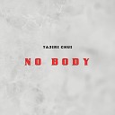 Tajiri Chui - No Body