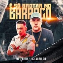 MC Fahah, DJ Juan ZM - É Só Brotar no Barraco