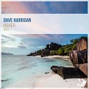 Dave Harrigan - Higher Radio Edit