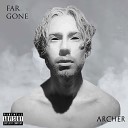 ARCHER - Far Gone