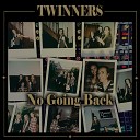 Twinners - No Going Back