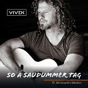 VIVEK feat Konstantin Wecker - So a saudummer Tag