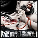 FIVE WAYS TO NOWHERE - Love to Hate