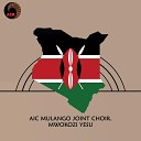 AIC Mulango Joint Choir - Yesu Asema