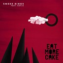 Eat More Cake feat Kayla - Smoke Rings