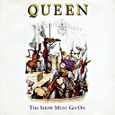 Queen - The Show Must Go On Alex s Alternate Radio…