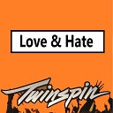 Twinspin - Love and Hate Original Mix