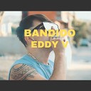 EDDY V - Bandido