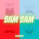 AL3XAD3R - Bam Bam