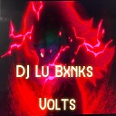 DJ Lu Bxnks - VOLTS