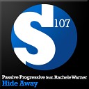 Passive Progressive feat Rachele Warner - Hide Away Vocal mix