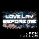 HOLLOW JACK - Love Lay Before Me