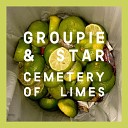 Groupie Star - Cemetery of Limes