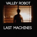 Valley Robot - Neural Pathways