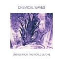 Chemical Waves feat Then Came The Rain - Sixty