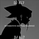 DJ KL7 - Automotivo Especial Slowed