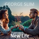 George Slim - New Life