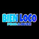 DJ BUER - Bien Loco