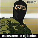 ZXCVANS Dj koks - 1996