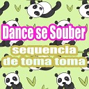 dj frajola tsunami MC KADEL O MC DS10 - Dance Se Souber Sequencia de Toma Toma