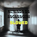 Dj Felipe Oliver - RITMADA DA SACANAGEM VS SLOWED