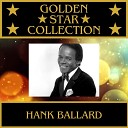 Hank Ballard - She s the One