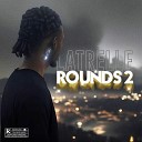 LaTrelle - Rounds 2