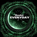 Meeko - Everyday