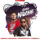 Cuban Deejay Omar Montes Chimbala Roberto… - Otra Noche Prod by Cuban Deejay